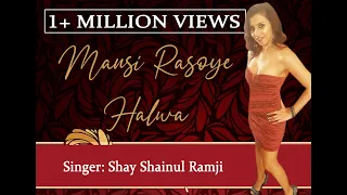 MAUSI RASOYE HALWA | Shay Shainul Ramji |Chutney Music| Kanchan|