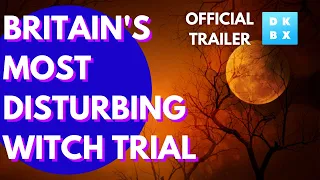 Britain's Most Disturbing Witch Trial | Pendle Witch Trial Official Trailer | Now on DOKBOX