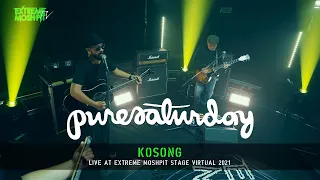 Pure Saturday - Kosong (Live at Extreme Moshpit "Stage!" Virtual #1)