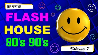 Flash House Hits 80's 90's - Volume 7