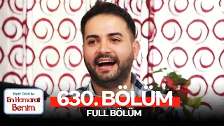 En Hamarat Benim 630. Bölüm