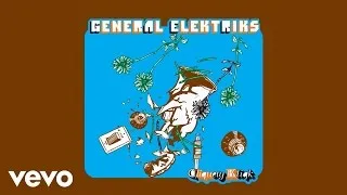 General Elektriks - Tu m’intrigues