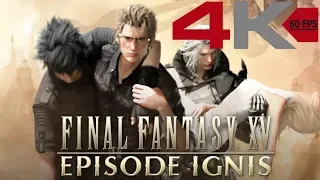 FINAL FANTASY XV (PC) - Episode Ignis - 4K 60FPS (No Commentary)