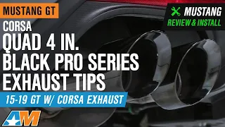 2015-2019 Mustang GT Corsa Quad 4 in. Black Pro Series Exhaust Tips Review & Install