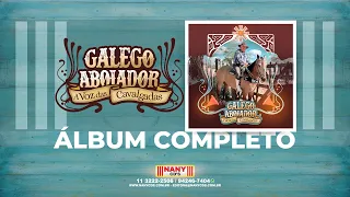 Galego Aboiador  - A Voz das Cavalgadas Álbum Completo