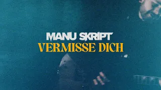 Manu Skript - Vermisse Dich (Official Music Video)