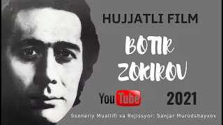 BOTIR ZOKIROV  HUJJATLI FILM | БАТЫР ЗАКИРОВ ДОКУМЕНТАЛЬНЫЙ ФИЛЬМ | BOTIR ZOKIROV - DOCUMENTARY 2021