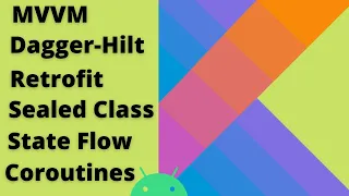 MVVM + Dagger-Hilt + Retrofit + Sealed class + StateFlow + Kotlin Coroutines + Flow| Android | Hindi