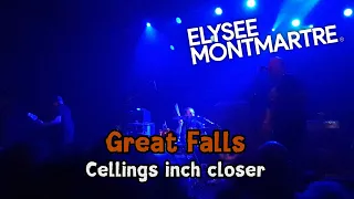 Great Falls - Cellings inch closer [Live @L’Élysée Montmartre - Paris 19/03/2024]