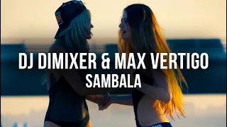 DJ DimixeR feat. Max Vertigo - Sambala (Official Video)