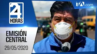 Noticias Ecuador: Noticiero 24 Horas, 29/05/2020 (Emisión Central)