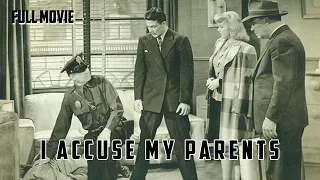 I Accuse My Parents | English Full Movie | Crime Drama
