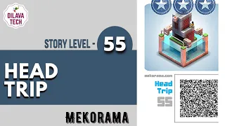 Mekorama - Story Level 55, HEAD TRIP, Full Walkthrough, Gameplay, Dilava Tech