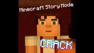 Minecraft Story Mode CRACK until we get Season 3