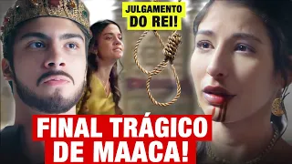 REIS - FINAL TRÁGICO DE MAACA! O JULGAMENTO FATAL DA IDOLATRA!