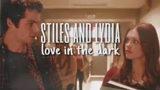 Stiles and Lydia [love in the dark] THEIR STORY | 1x01 - 6x20 |