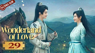 Wonderland of Love 29 | Xu Kai, Jing Tian broke up again | 乐游原 | ENG SUB