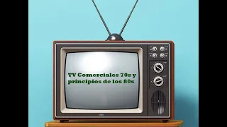 TV Comerciales 70s inicios 80s