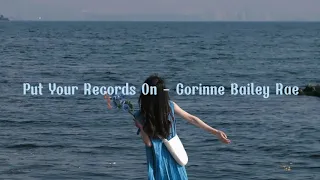 Put your records on - Corinne Bailey speed up (Lyrics terjemahan) tell me your favorite song