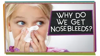 Why Do We Get Nosebleeds?