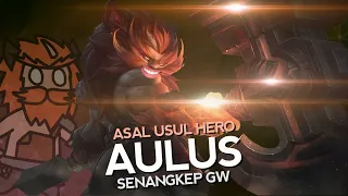 Asal Usul Hero Aulus Senangkep Gw - Mobile Legends Bang Bang Indonesia