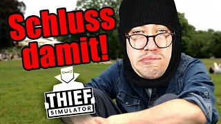 SCHLUSS DAMIT: Thief Simulator