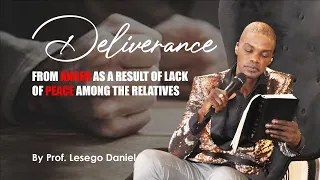 DELIVERANCE FROM THE SPIRIT OF ANGER AS A RESULT OF LACK OF PEACE AMONG THE RELATIVES