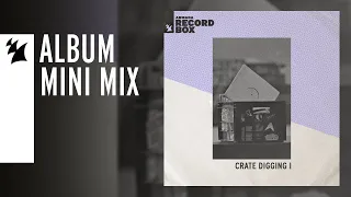 Armada Record Box - Crate Digging I (Mini Mix) [OUT NOW]