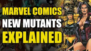 Marvel Comics: The New Mutants Explained