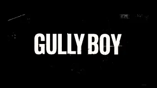 The making of Gully Boy