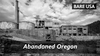 BARE USA OR Abandoned Places Oregon