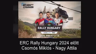 Rally Hungary 2024 előtt Csomós Miklós-Nagy Attila