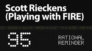 RR #95 - Scott Rieckens (Playing with FIRE): Finding Financial Education, Perspective, and Freedom