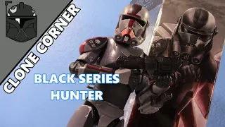 Clone Corner #89: Black Series 6" Hunter - Star Wars The Bad Batch