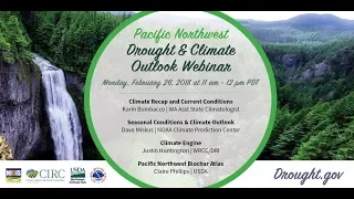 Pacific Northwest DEWS February 2018 Drought & Climate Outlook