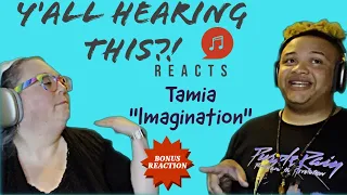 Tamia "Imagination" Reaction! YHT Reacts BONUS!! Honeybee's pick