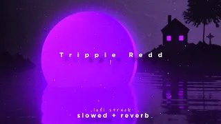 Trippie Redd - ! (Exclamation Mark) ( slowed and reverbed )