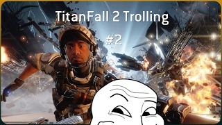 TitanFall 2 Funny Random Moments #2  Bomb Trolling,Following Pilots, Phase Shift Fails, and MORE!!!!