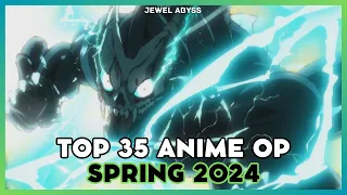 Top 35 Anime Openings - Spring 2024