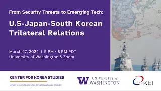 From Security Threats to Emerging Tech: U.S.-Japan-South Korean Trilateral Relations