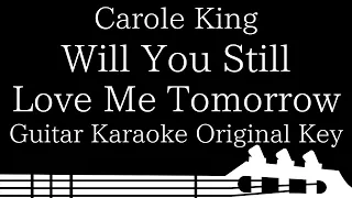 【Guitar Karaoke Instrumental】Will You Still Love Me Tomorrow / Carole King【Original Key】