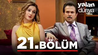 Yalan Dünya 21. Bölüm