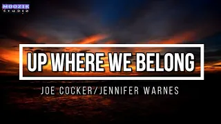 Up Where We Belong - Joe Cocker and Jennifer Warnes (Lyrics Video)