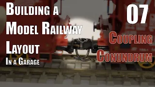 Building a Model Layout in the Garage  - Part 7 - Coupling Conundrum