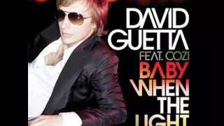 David Guetta feat. Cozi - Baby when the light [HQ + Lyrics in description]