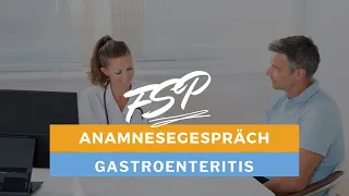 FSP Teil 1 // Anamnesegespräch Gastroenteritis // Anspruchsvolle Gespräche