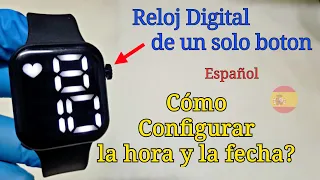 Reloj LED digital de un botón | Configuración de hora y fecha (Cómo Poner)