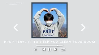 kpop playlist to help you clean your room