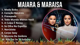 Maiara & Maraisa 2024 MIX Melhores Músicas - Medo Bobo, Coração Bandido, Presepada, Todo Mundo M...