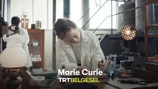 Marie Curie | Dünya Tarihinin Dönüm Noktaları